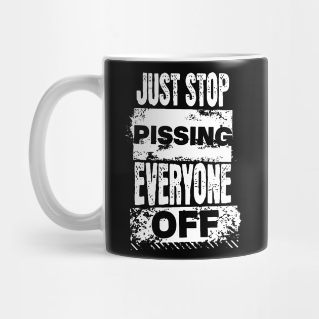 Just Stop Pissing Everyone Off by starnish